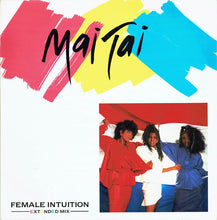 Load image into Gallery viewer, Mai Tai : Female Intuition (12&quot;, Single)
