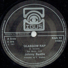 Load image into Gallery viewer, Johnny Beattie : The Glasgow Rap / The &#39;B&#39; Rap (7&quot;)

