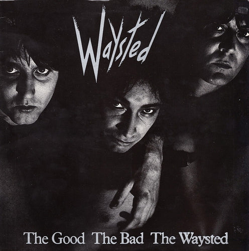 Waysted : The Good The Bad The Waysted (LP, Album)