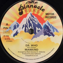 Load image into Gallery viewer, Mankind (3) : Dr. Who (7&quot;, Single, Sol)
