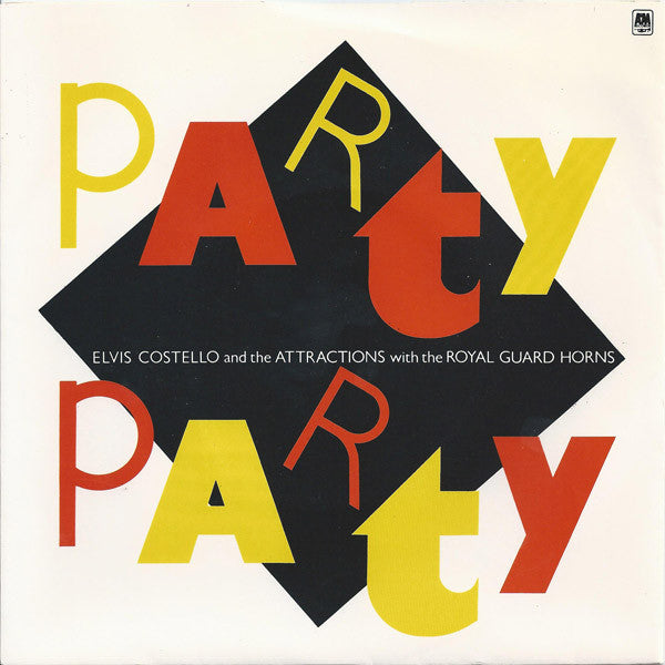 Elvis Costello & The Attractions With The Royal Guard Horns : Party Party (7
