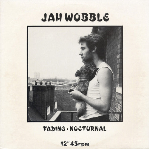 Jah Wobble : Fading : Nocturnal (12
