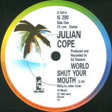 Load image into Gallery viewer, Julian Cope : World Shut Your Mouth (7&quot;, Single)
