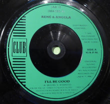 Load image into Gallery viewer, René &amp; Angela : I&#39;ll Be Good (7&quot;, Gre)
