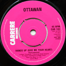 Load image into Gallery viewer, Ottawan : Hands Up (Give Me Your Heart) (7&quot;, Single)
