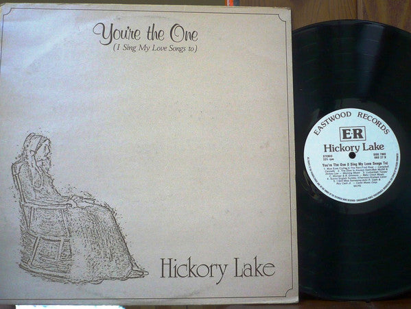 Hickory Lake : You're The One (I Sing My Love Songs To) (LP, Album)