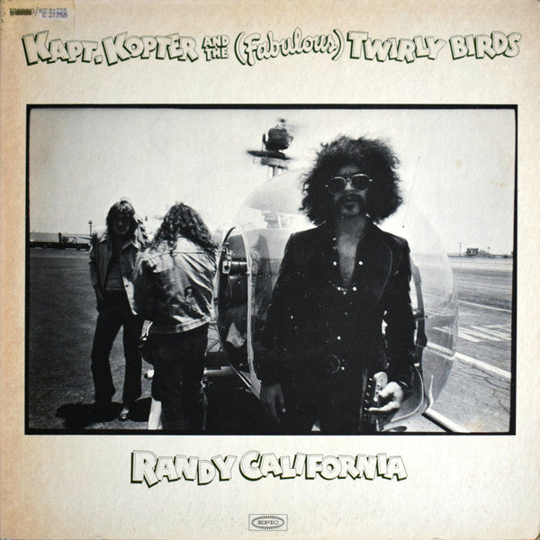 Randy California : Kapt. Kopter And The (Fabulous) Twirly Birds (LP, Album, RE)