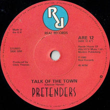 Load image into Gallery viewer, The Pretenders : Talk Of The Town (7&quot;, Single, Pap)
