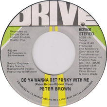 Load image into Gallery viewer, Peter Brown (2) : Do Ya Wanna Get Funky With Me (7&quot;, Single, Vol)
