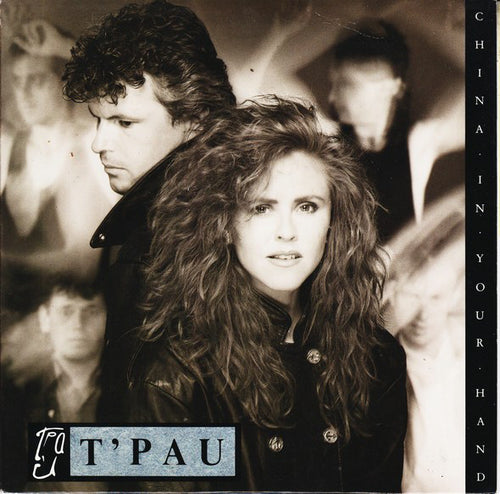 T'Pau : China In Your Hand (7