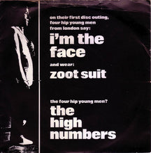 Load image into Gallery viewer, The High Numbers : I&#39;m The Face / Zoot Suit (7&quot;, Single, RE)
