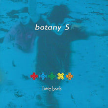 Load image into Gallery viewer, Botany 5 : Love Bomb (12&quot;, Single)
