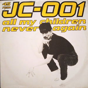 JC-001 : All My Children / Never Again (12")