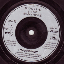 Load image into Gallery viewer, Siouxsie &amp; The Banshees : The Passenger (7&quot;, Single, Ltd, Pos)
