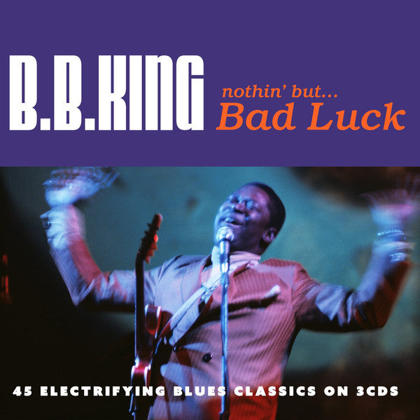 B.B. King : Nothin' But ... Bad Luck (3xCD, Comp, RM)