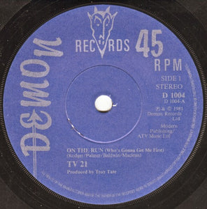 TV21 : On The Run (Who's Gonna Get Me First) (7", Single)