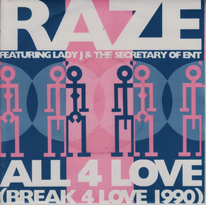Raze Featuring Lady J & The Secretary Of Entertainment : All 4 Love (Break 4 Love 1990) (7")