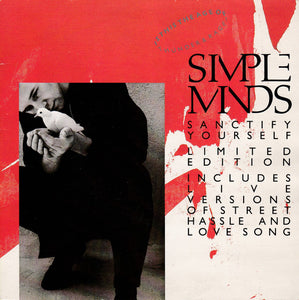Simple Minds : Sanctify Yourself (7", Single + 7" + Ltd)