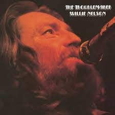 Willie Nelson : The Troublemaker (LP, Album, RE)