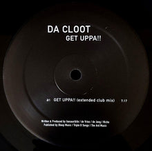 Load image into Gallery viewer, Da Cloot : Get Uppa!! (12&quot;)

