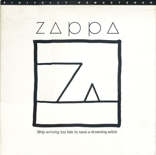 Zappa* : Ship Arriving Too Late To Save A Drowning Witch (LP, Album, RE, RM)
