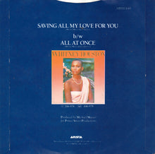 Load image into Gallery viewer, Whitney Houston : Saving All My Love For You (7&quot;, Single, Blu)

