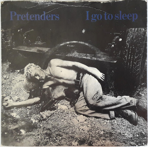 The Pretenders : I Go To Sleep (7