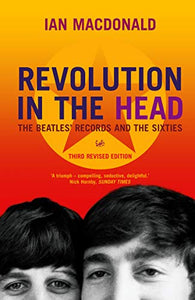 Revolution in the Head: The Beatles' Records and the Sixties - Ian Macdonald (Pre-owned soft cover book)