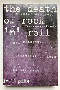 The Death of Rock 'n' Roll - Jeff Pike (Pre-owned book)