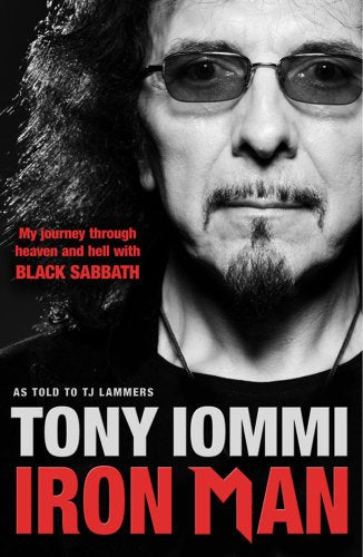 Iron Man: My Journey Through Heaven and Hell with Black Sabbath - Tony Iommi (Pre-owned hard cover book)