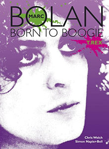Marc Bolan: Born to Boogie - Simon Napier-Bell (Pre-owned book)