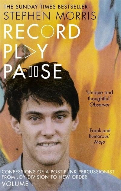 Record Play Pause - Confessions of a Post-Punk Percussionist - Steven Morris (New book)