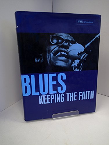 Blues: Keeping the Faith - Keith Shadwick (Pre-owned hard cover book)
