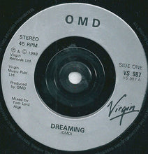 Load image into Gallery viewer, Orchestral Manoeuvres In The Dark : Dreaming (7&quot;, Single, Mat)

