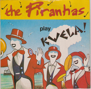 The Piranhas : Play Kwela! (7", Single)