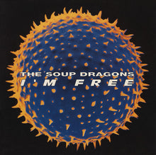 Load image into Gallery viewer, The Soup Dragons : I&#39;m Free (7&quot;, Single)
