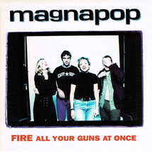 Load image into Gallery viewer, Magnapop : Fire All Your Guns At Once (7&quot;, EP)
