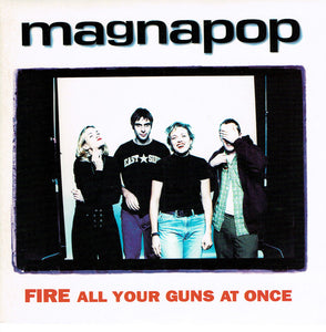 Magnapop : Fire All Your Guns At Once (7", EP)