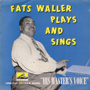 "Fats" Waller And His Rhythm* : "Fats" Waller Plays And Sings (10", Comp, Mono)