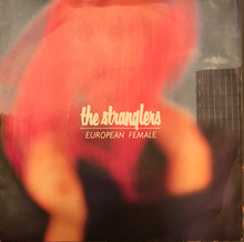 Load image into Gallery viewer, The Stranglers : European Female (7&quot;, Single, Sma)
