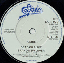 Load image into Gallery viewer, Dead Or Alive : Brand New Lover (7&quot;, Single)
