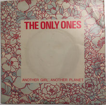 Load image into Gallery viewer, The Only Ones : Another Girl, Another Planet (7&quot;, Single, Inj)
