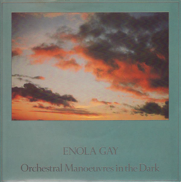 Orchestral Manoeuvres In The Dark : Enola Gay (7