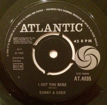 Load image into Gallery viewer, Sonny &amp; Cher : I Got You Babe (7&quot;, Single)
