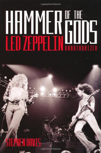 Hammer of the Gods: Led Zeppelin Unauthorised - Stephen Davis (Pre-owned soft cover book)