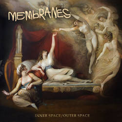 Membranes - Inner Space / Outer Space