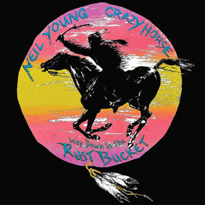 Neil Young & Crazy Horse - Way Down in the Rust Bucket (Box Set)