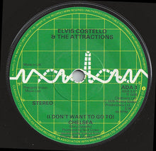 Load image into Gallery viewer, Elvis Costello And The Attractions* : (I Don&#39;t Want To Go To) Chelsea (7&quot;, Single, Sol)

