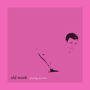 Old Monk - Posing As Love