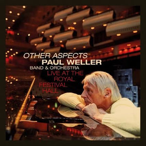 Paul Weller - OTHER ASPECTS LIVE AT THE ROYAL FESTIVAL HALL (Box Set)